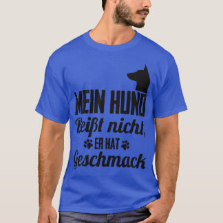 Camiseta Mein Hund beit nicht er hat Geschmack