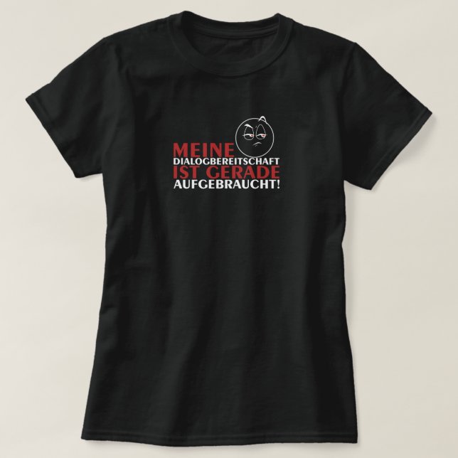 Camiseta Meine Dialogbereitschaft aufgebraucht! (Frente do Design)