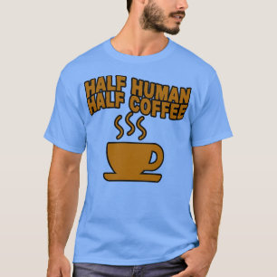 Camiseta Meio Café Humano 1
