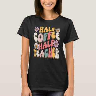 Camiseta Meio Café Meia Professora Primeiro Dia da Escola E
