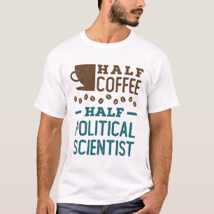 Camiseta Meio Café Meio Cientista Político