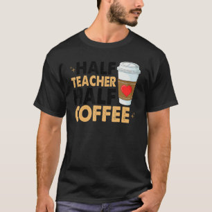 Camiseta Meio Café Meio Professor Caffeine Mulheres Engraça