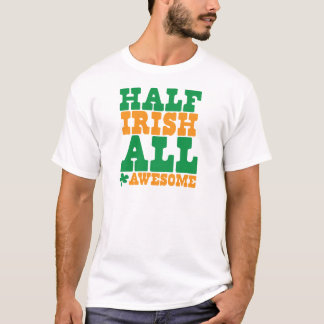 Camiseta MEIO IRLANDÊS TODO O Dia de São Patrício engraçado