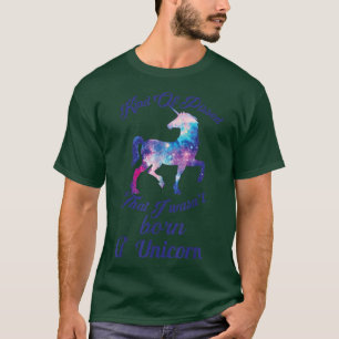 Camiseta Meio irritado que eu não era Nascer Unicórnio