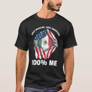 Camiseta Meio Mexicano Meia-Americana, 100 Me