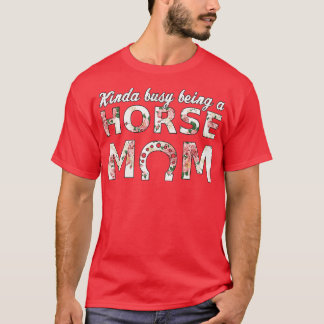 Camiseta Meio Ocupado Sendo Um Cavalo Corso Mamãe Bonito