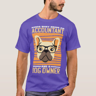 Camiseta Meio Ocupado Sendo Um Contador Um Cão