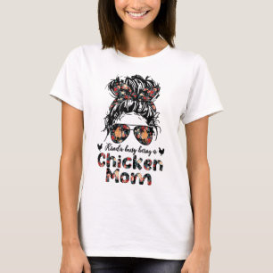 Camiseta Meio Ocupado Sendo Um Frango Mamãe Maluco Floral
