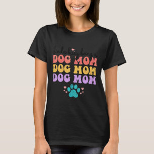 Camiseta Meio Ocupado Sendo Uma Mãe De Cachorro