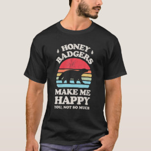 Camiseta Mel Badgers Me Faz Feliz Você Não É Tão Engraçado