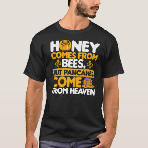 Camiseta Mel vem de abelhas, mas Pancakes vêm de barba