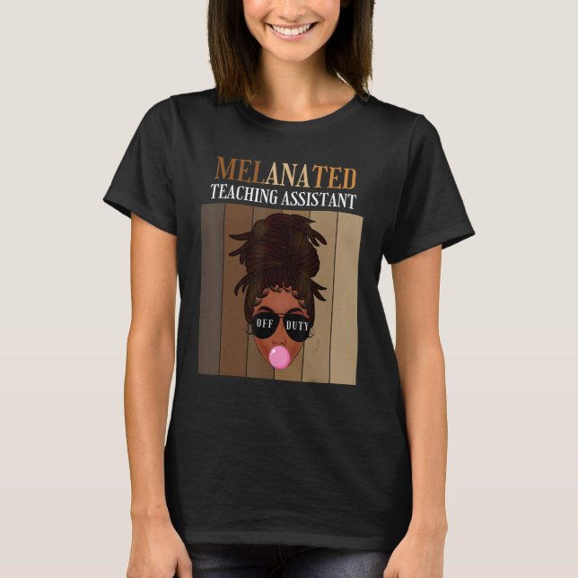 Camiseta Melanated Teaching Assistant Off Duty Last Day Of  (Frente)