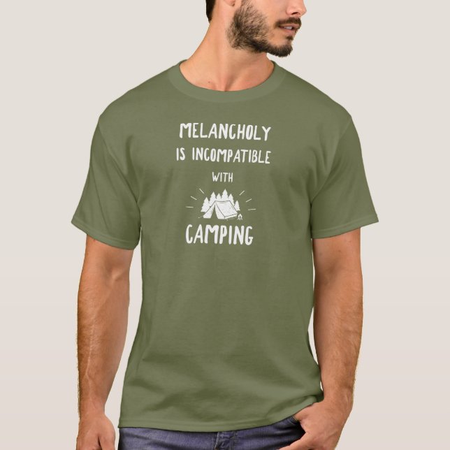 Camiseta Melancholy É Incompatível Com O Acampamento (Frente)