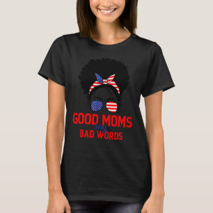 Camiseta Melanin African American Good Mães Diz Más Palavra