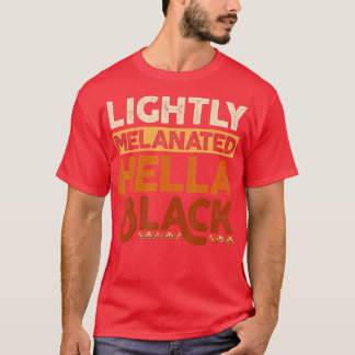 Camiseta Melanin Black History Mês Ligeiramente Melanizado 