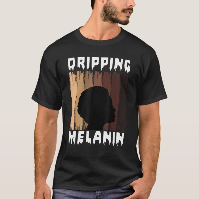 Camiseta Melanin Dripping Melanin Women Black Girl Melanate (Frente)