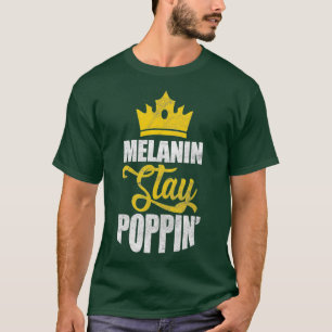 Camiseta Melanin Keep Poppin Black Queen African African Am