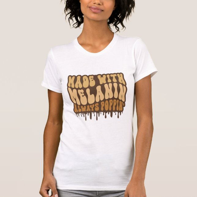 Camiseta Melanin sempre faz cocô / Black Girl Magic African (Frente)