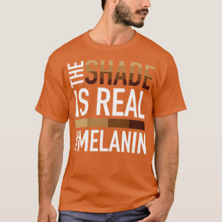 Camiseta Melanin The Shade é Real
