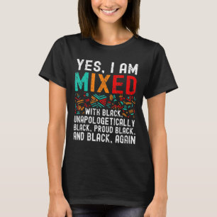 Camiseta Melanina Afro-Americana Sim Eu Misturado Com Preto