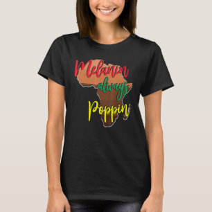 Camiseta Melanina Sempre Prende Com Mapa Africano Para O Pr