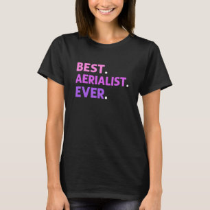 Camiseta Melhor Aerialista de Todos os Tempos Ioga Aéreo Co