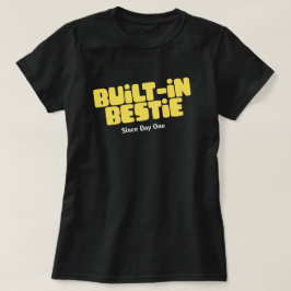 Camiseta Melhor Amiga Embutida, Desde o Primeiro Dia