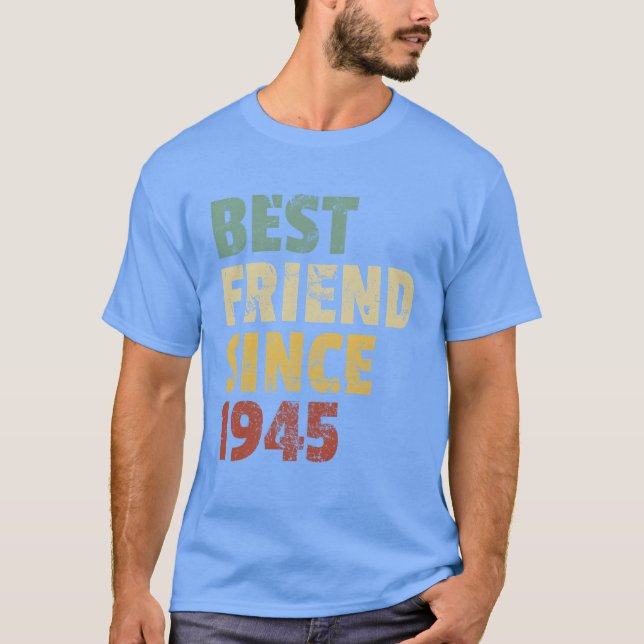Camiseta Melhor Amigo Desde 1945 Slogan frien (Frente)