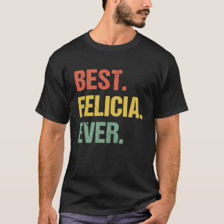 Camiseta Melhor Apelido de Humor Felicia Ever Retro Name