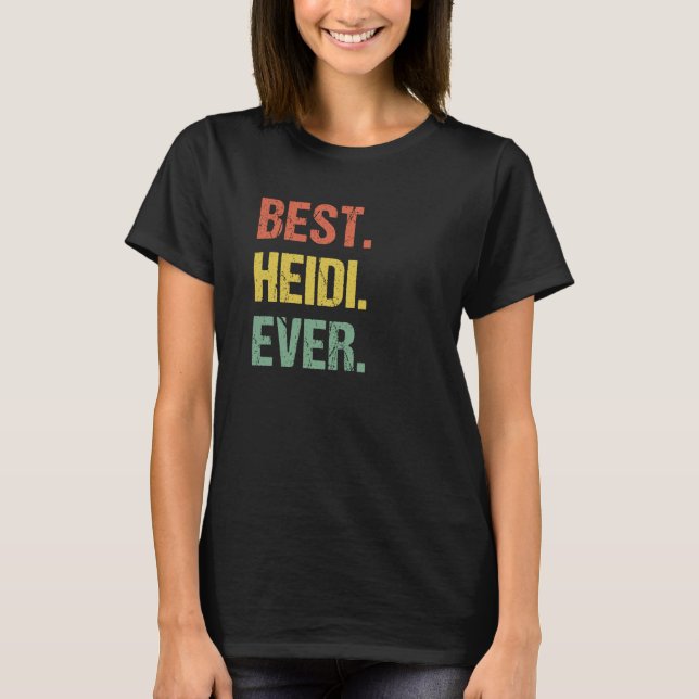Camiseta Melhor Apelido de Humor Heidi Ever Retro Name (Frente)