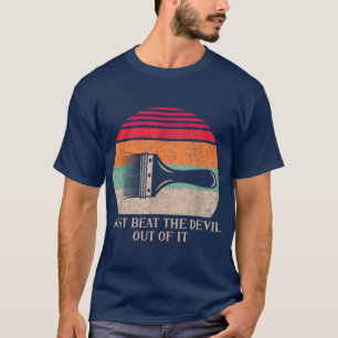 Camiseta Melhor apenas espancar o diabo fora da garota