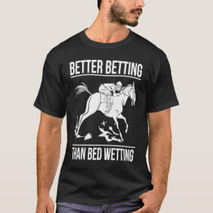 Camiseta Melhor Aposta Do Que A Cama Molhando Betti