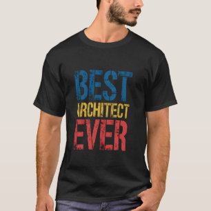 Camiseta Melhor Arquiteto de Todos os Tempos Colega Marido 