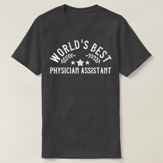 Camiseta Melhor Assistente médico do Worldx27s Gift (Frente do Design)