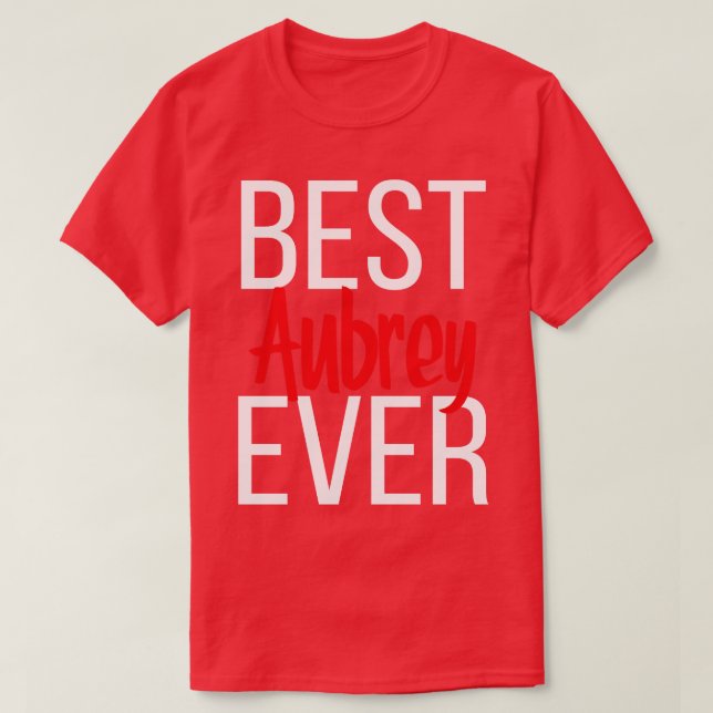 Camiseta Melhor Aubrey Ever 1 (Frente do Design)
