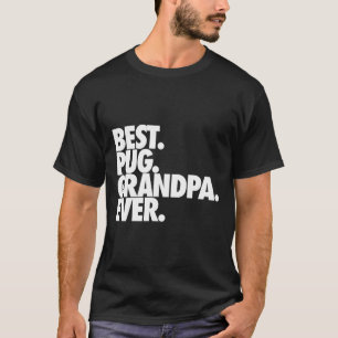 Camiseta Melhor Avô Pug de Todos os Tempos - Presente Cláss
