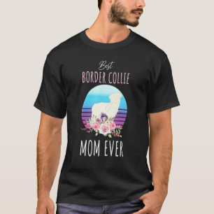 Camiseta Melhor Borda Collie Mãe Já Pôs Mamãe Cachorro Borr