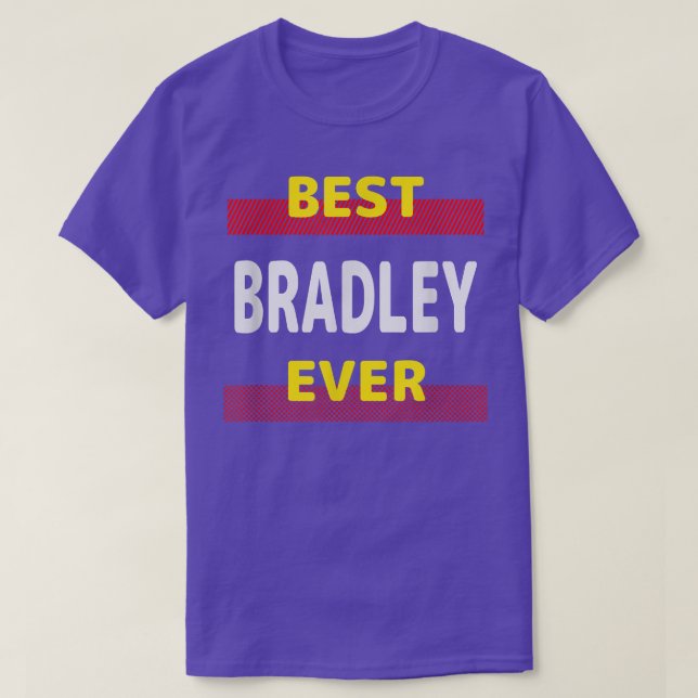 Camiseta Melhor Bradley Ever Amigos Nome Buddy Pers (Frente do Design)