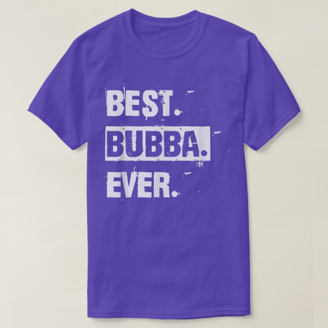 Camiseta Melhor Bubba legal Engraçado Nunca (Frente do Design)