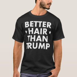 Camiseta Melhor cabelo do que o trunfo