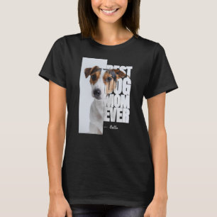Camiseta Melhor Cachorro Mãe Alguma Vez Citada com Fotograf