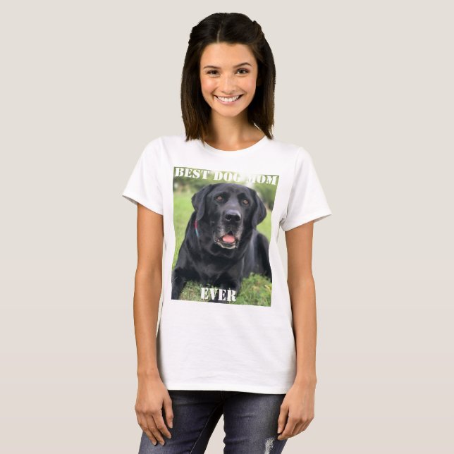 Camiseta Melhor Cachorro Mãe Alguma Vez Foto Cria Seu Própr (Frente Completa)