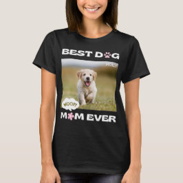 Camiseta Melhor Cachorro Que Mamãe Nunca Fez Com Foto Perso