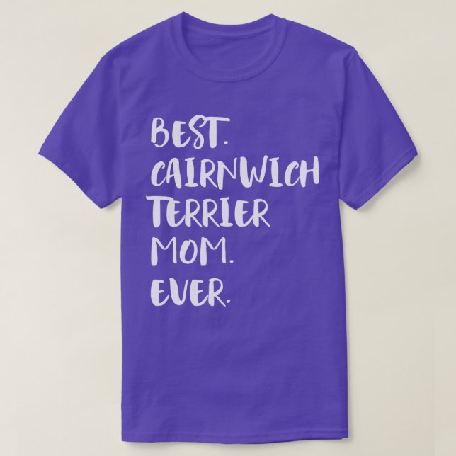 Camiseta Melhor Cairnwich Terrier Mãe Nunca (Frente do Design)