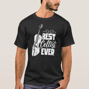 Camiseta Melhor Cellist Alguma Vez Jogador de Instrumentos