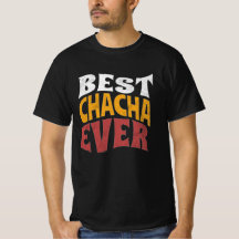 Melhor Chacha Ever T-Shirt, Melhor Tio Nunca Camis
