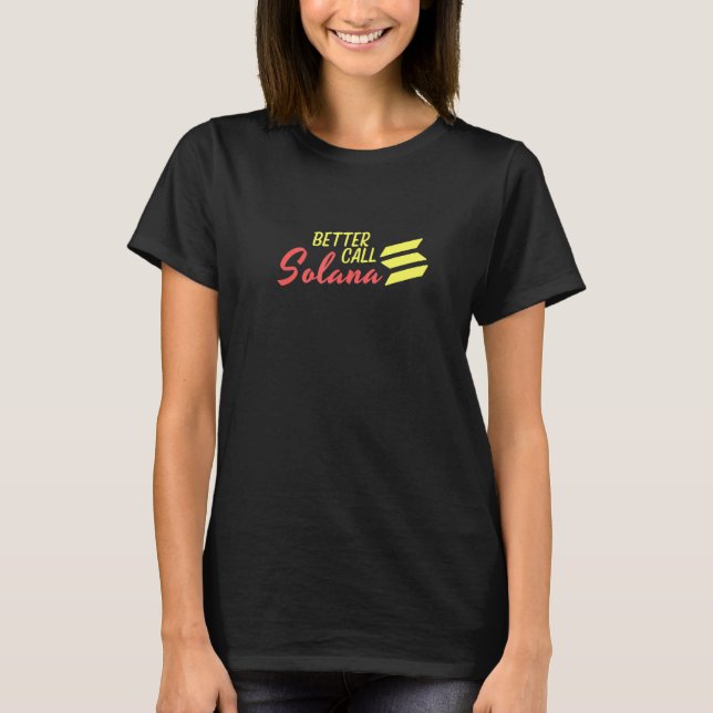 Camiseta Melhor chamar a Crypto Solana (Frente)