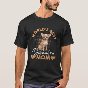 Camiseta Melhor Chihuahua Mãe Cachorro Mulheres Engraçadas