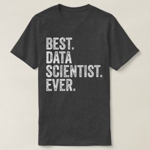 Camiseta Melhor Cientista de Dados de Todos os Tempos