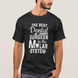 Camiseta Melhor Cirurgião Dentário Do Sistema Molar Dente